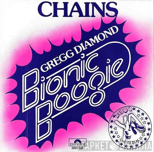 Gregg Diamond, Bionic Boogie  - Chains