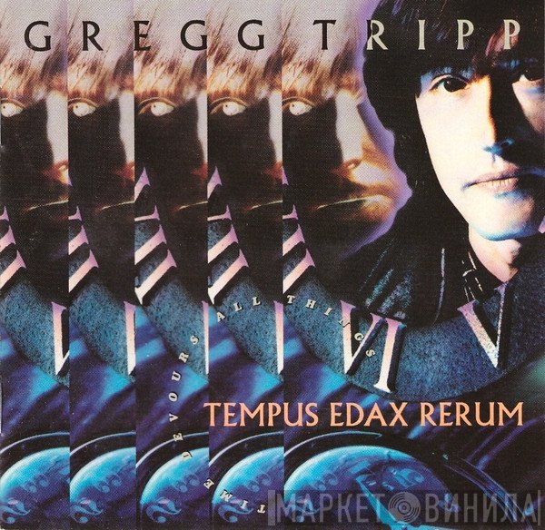 Gregg Tripp  - Tempus Edax Rerum