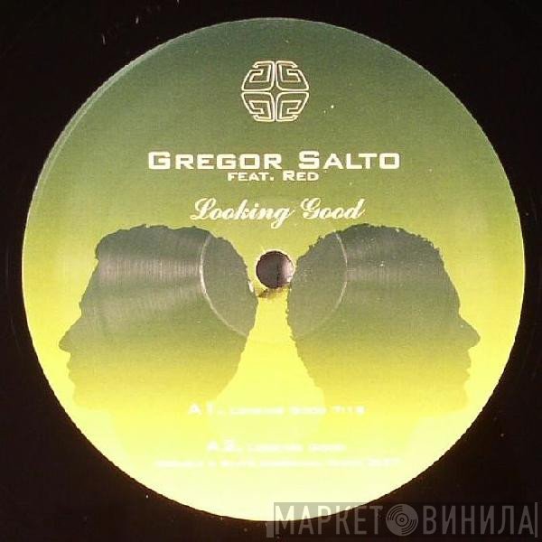 Gregor Salto Feat. RED   - Looking Good