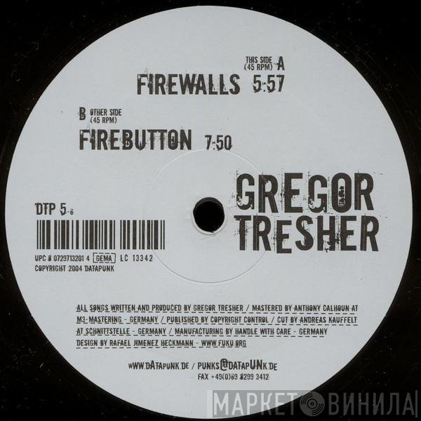 Gregor Tresher  - Firewalls / Firebutton