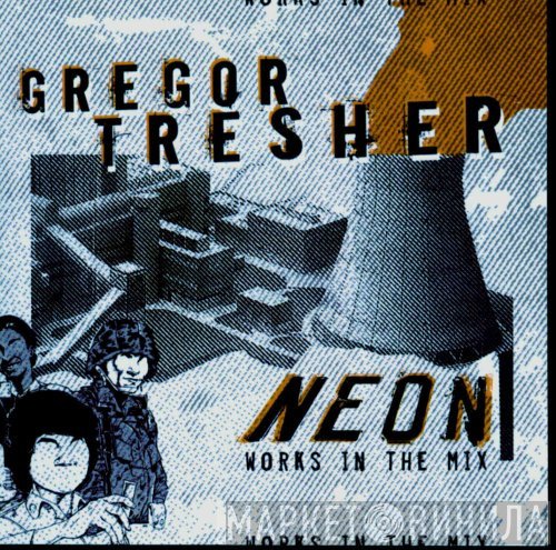 Gregor Tresher  - Neon: Works In The Mix