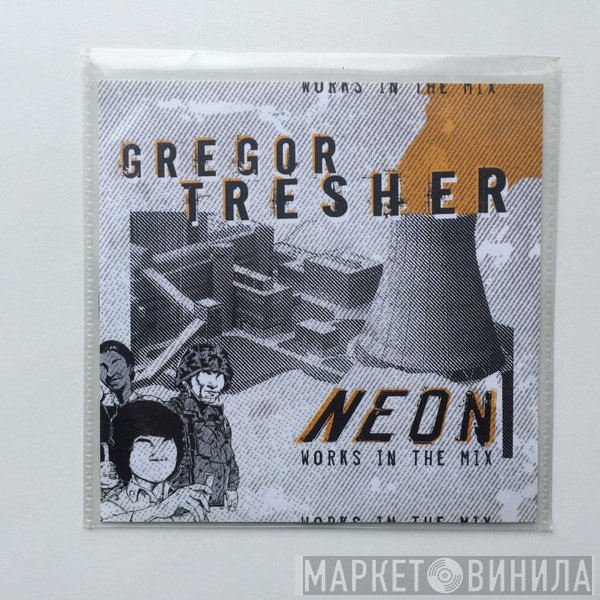 Gregor Tresher  - Neon: Works In The Mix