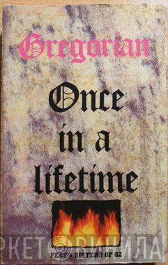 Gregorian  feat. Sisters Of Oz  - Once In A Lifetime
