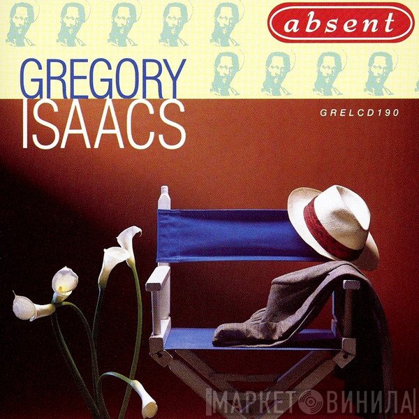 Gregory Isaacs  - Absent