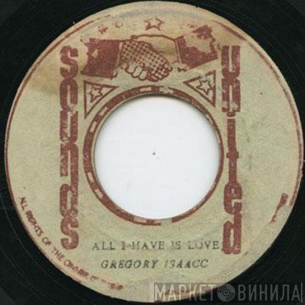 Gregory Isaacs - All I Have Is Love