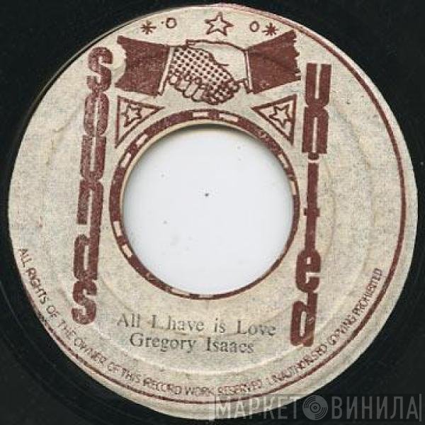 Gregory Isaacs - All I Have Is Love