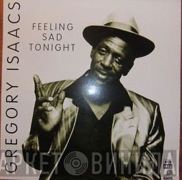Gregory Isaacs - Feeling Sad Tonight