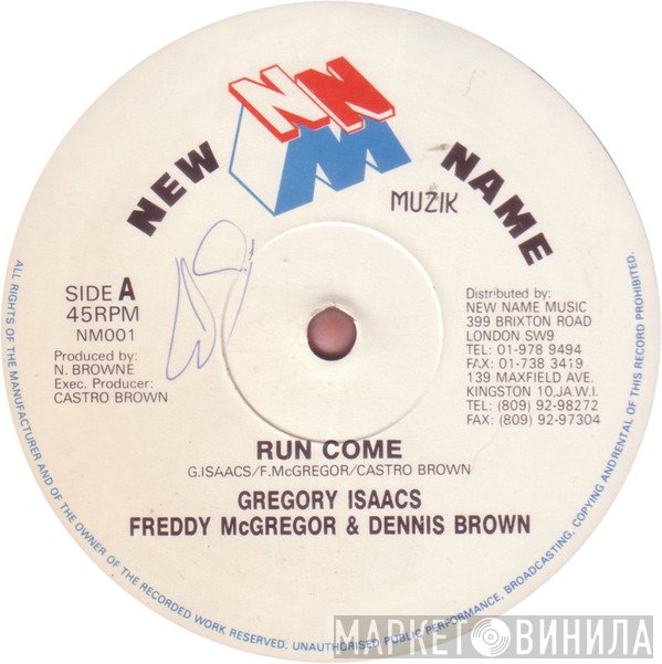 Gregory Isaacs, Freddie McGregor, Dennis Brown - Run Come