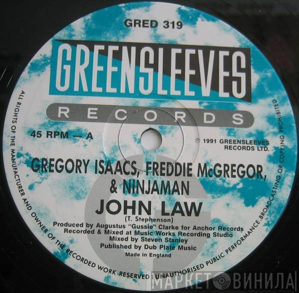 Gregory Isaacs, Freddie McGregor, Ninjaman - John Law