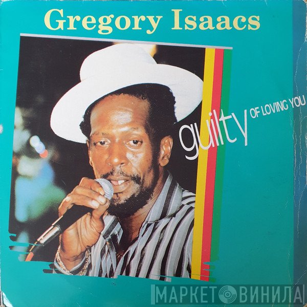 Gregory Isaacs  - Guilty Of Loving You