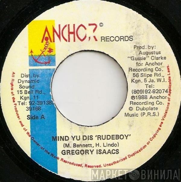 Gregory Isaacs  - Mind Yu Dis 'Rudeboy'