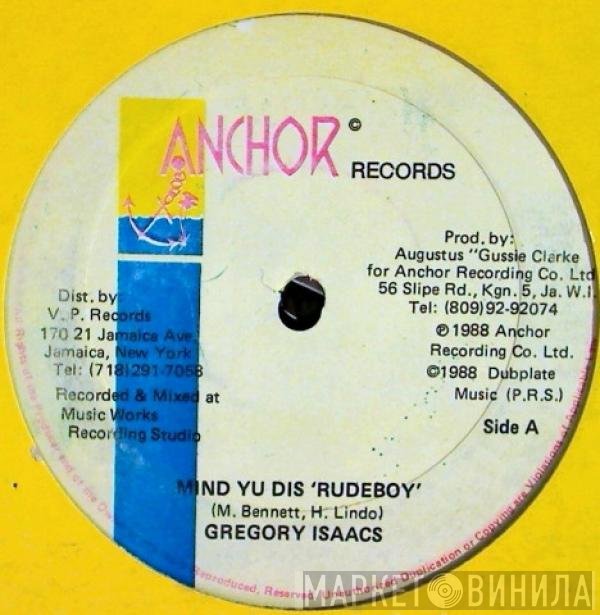 Gregory Isaacs - Mind Yu Dis 'Rudeboy'