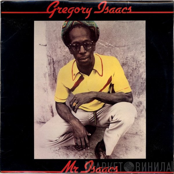 Gregory Isaacs  - Mr. Isaacs