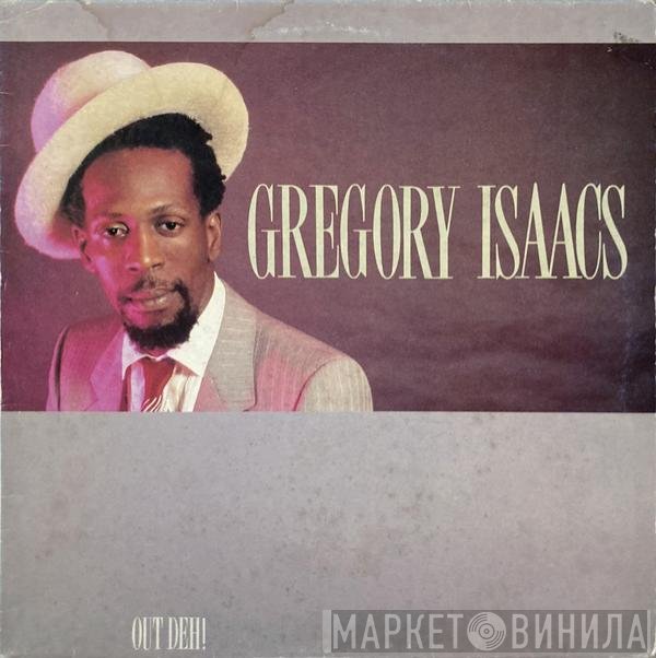 Gregory Isaacs - Out Deh!
