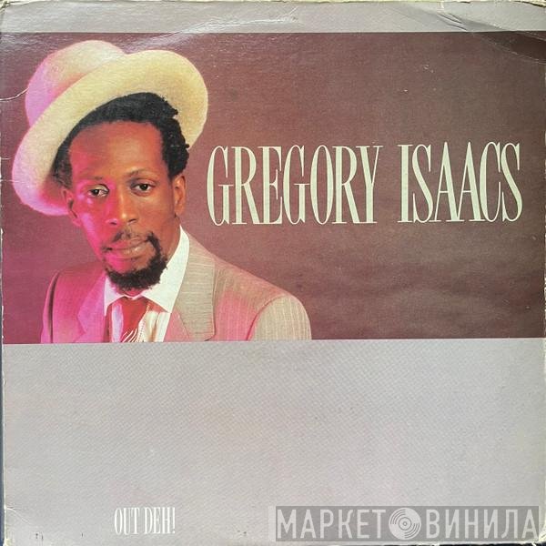 Gregory Isaacs  - Out Deh