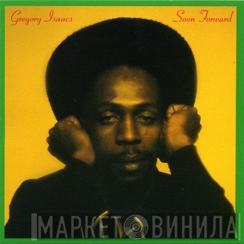 Gregory Isaacs  - Soon Forward