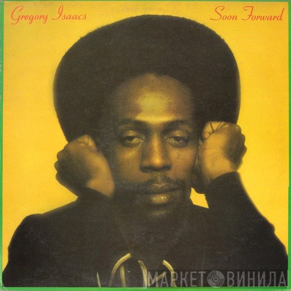 Gregory Isaacs  - Soon Forward