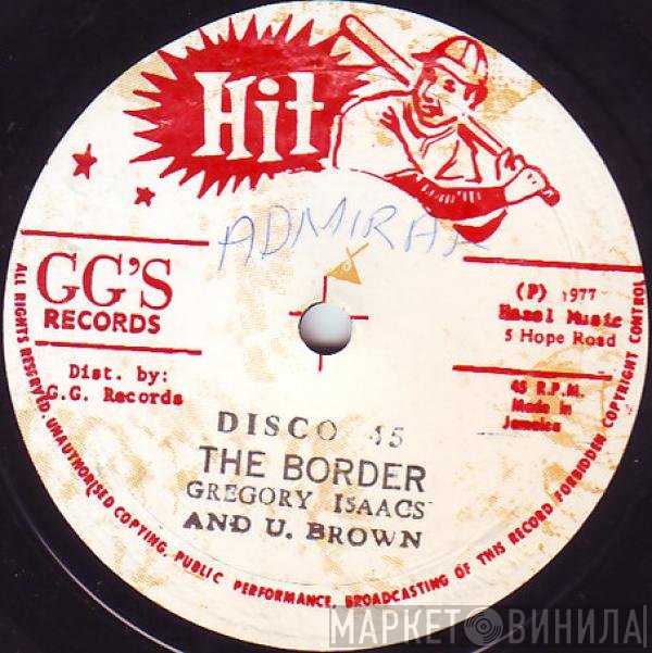 Gregory Isaacs, U Brown, G.G. Allstars - The Border