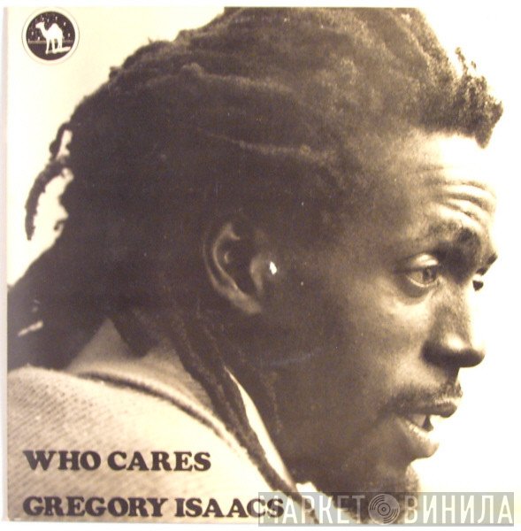 Gregory Isaacs - Who Cares / Don't Believe In Him