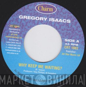 Gregory Isaacs - Why Keep Me Waiting?
