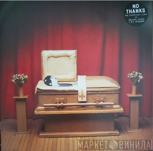 Gregory Pepper And His Problems - No Thanks