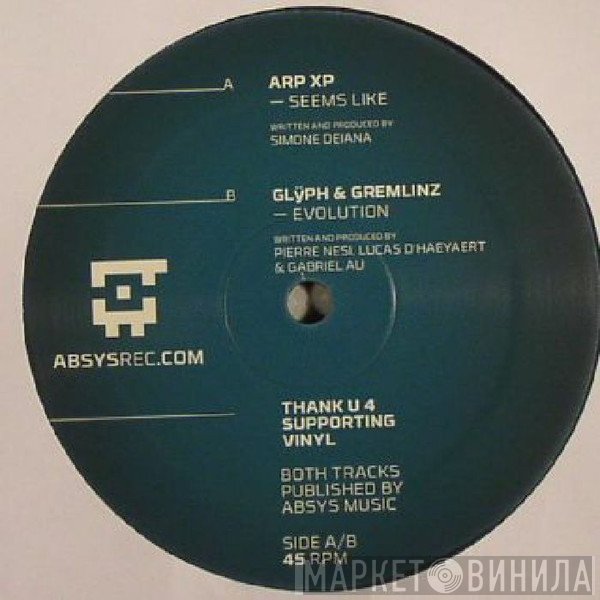 Gremlinz, ARPXP, Glÿph - Seems Like / Evolution