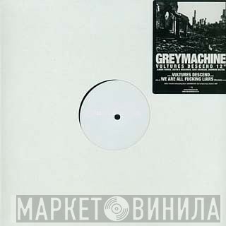Greymachine - Vultures Descend