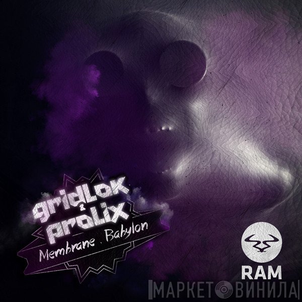 Gridlok, Prolix - Membrane / Babylon