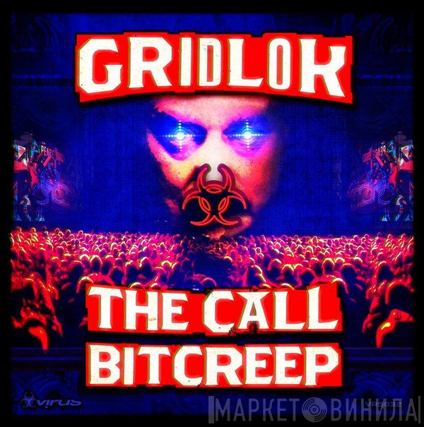 Gridlok  - The Call / Bitcreep