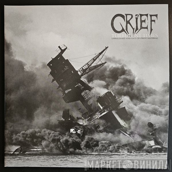 Grief - Turbulent Times (Unreleased And Out-Of-Print Material)