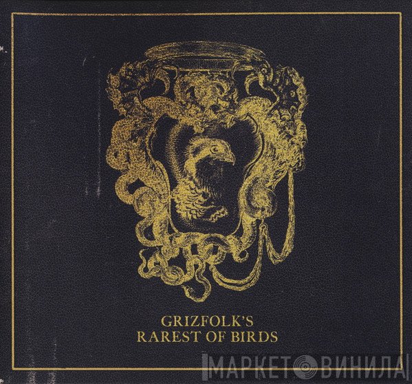 Grizfolk  - Rarest Of Birds