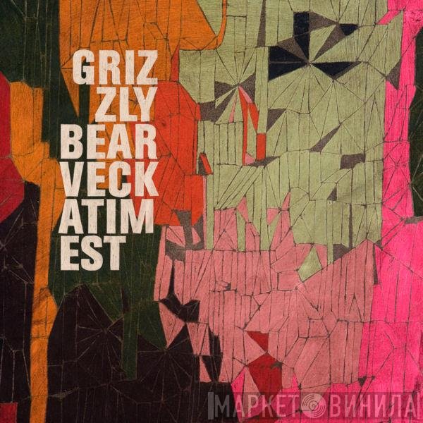 Grizzly Bear  - Veckatimest