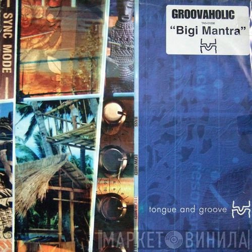 Groovaholic - Bigi Mantra