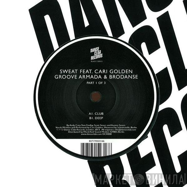 Groove Armada & Brodanse Feat. Cari Golden  - Sweat