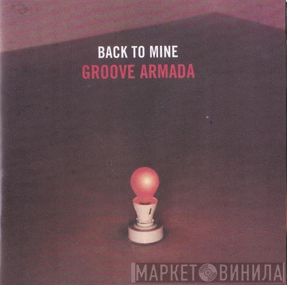 Groove Armada  - Back To Mine