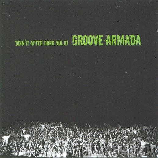 Groove Armada - Doin' It After Dark Vol. 01