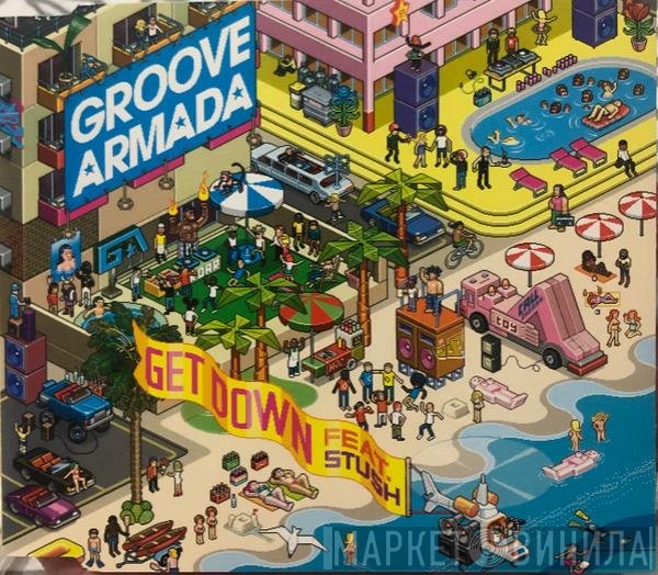 Groove Armada Feat. Stush & Red Rat  - Get Down