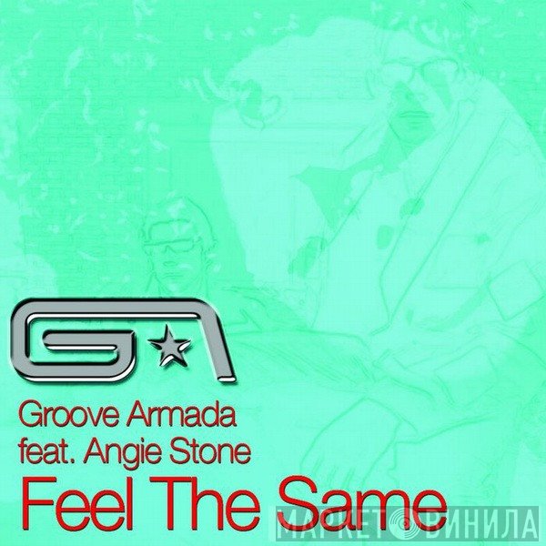 Groove Armada Feat. Angie Stone  - Feel The Same