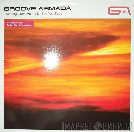 Groove Armada, Gram'ma Funk - I See You Baby