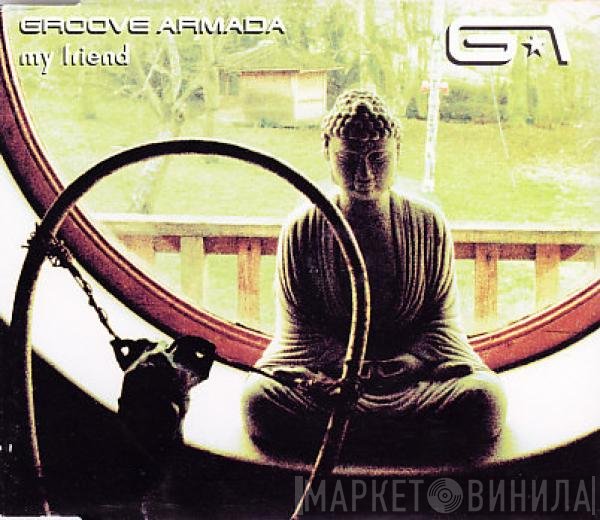 Groove Armada - My Friend