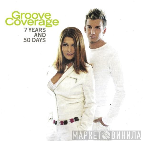 Groove Coverage  - 7 Years & 50 Days