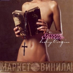Groove Coverage  - Holy Virgin