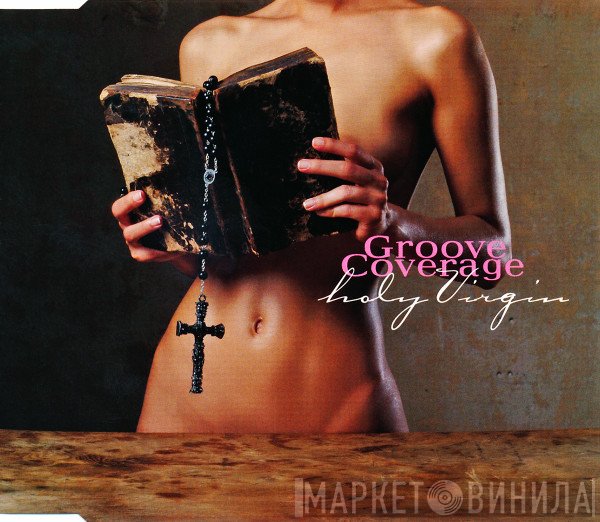 Groove Coverage  - Holy Virgin