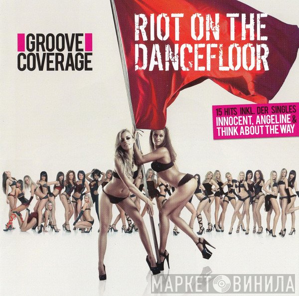 Groove Coverage  - Riot On The Dancefloor