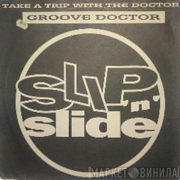 Groove Doctor  - Take A Trip With The Doctor