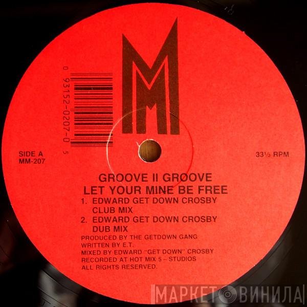 Groove II Groove - Let Your Mine Be Free