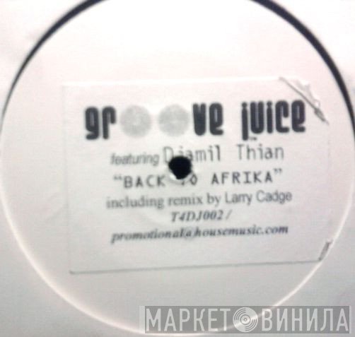 Groove Juice, Yamil Thian - Back To Afrika