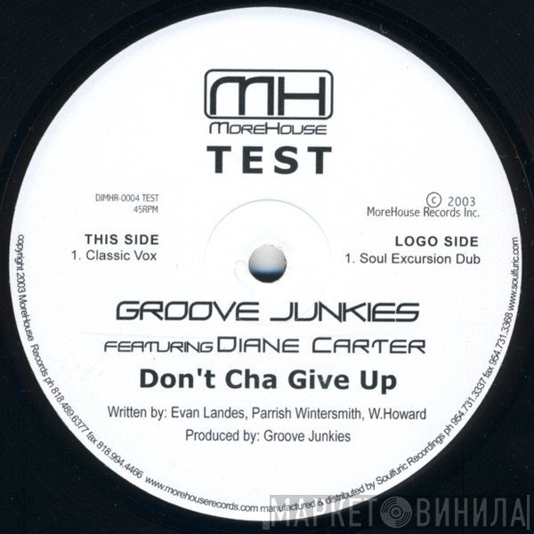 Groove Junkies, Diane Carter - Don't Cha Give Up