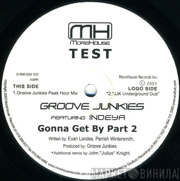 Groove Junkies, Indeya - Gonna Get By Part 2