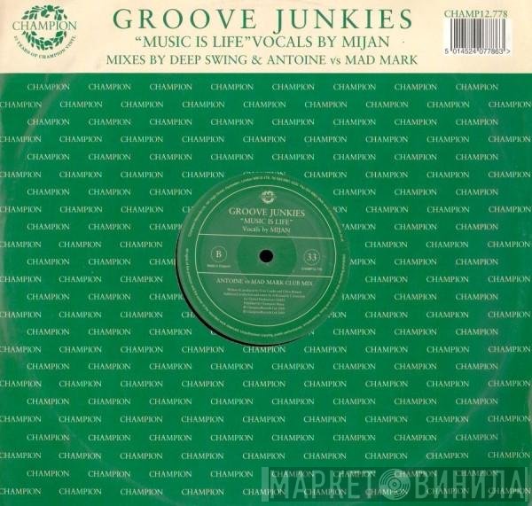 Groove Junkies - Music Is Life